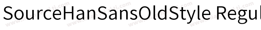 SourceHanSansOldStyle Regular字体转换